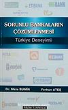 Sorunlu Bankaların Çözümlenmesi Türkiye Deneyimi