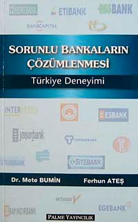 Sorunlu Bankaların Çözümlenmesi Türkiye Deneyimi
