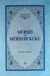 M&uuml;rşid ve M&uuml;rid Hukuku (Ciltli)
