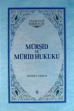 Mürşid ve Mürid Hukuku (Ciltli)