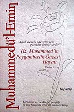 Muhammedü'l-Emin: Hz. Muhammed'in Peygamberlik Öncesi Hayatı  & "Allah Resulü'nde Sizin İçin Güzel Bir Örnek Vardır"