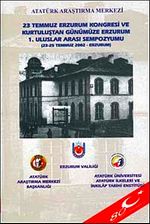 23 Temmuz Erzurum Kongresi ve Kurtuluştan Günümüze Erzurum & 1. Uluslararası  Sempozyumu (23-25 Temmuz 2002- Erzurum)