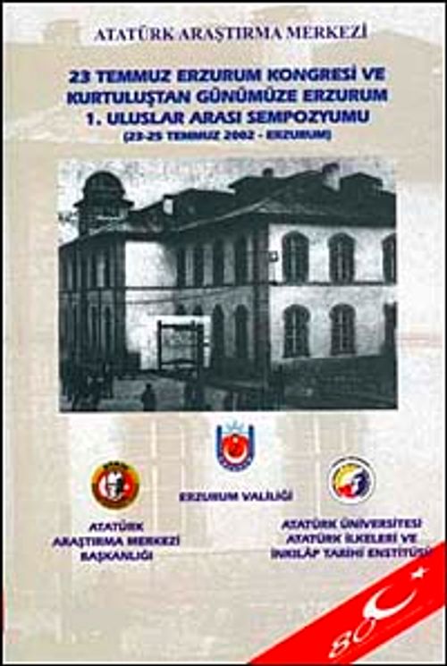 23 Temmuz Erzurum Kongresi ve Kurtuluştan Günümüze Erzurum & 1. Uluslararası  Sempozyumu (23-25 Temmuz 2002- Erzurum)