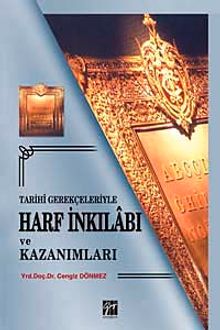 Tarihi Gerçekleriyle Harf İnkılabı ve Kazanımları