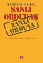 Şanlı Ordudan Zanlı Orduya