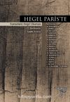 Hegel Paris’te & Fransızların Hegel Okuması