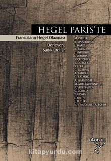 Hegel Paris’te & Fransızların Hegel Okuması - Kolektif
