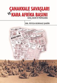 Çanakkale Savaşları ve Kara Afrika Basını & Savaş Basın ve Propoganda
