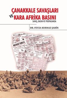 Çanakkale Savaşları ve Kara Afrika Basını & Savaş Basın ve Propoganda