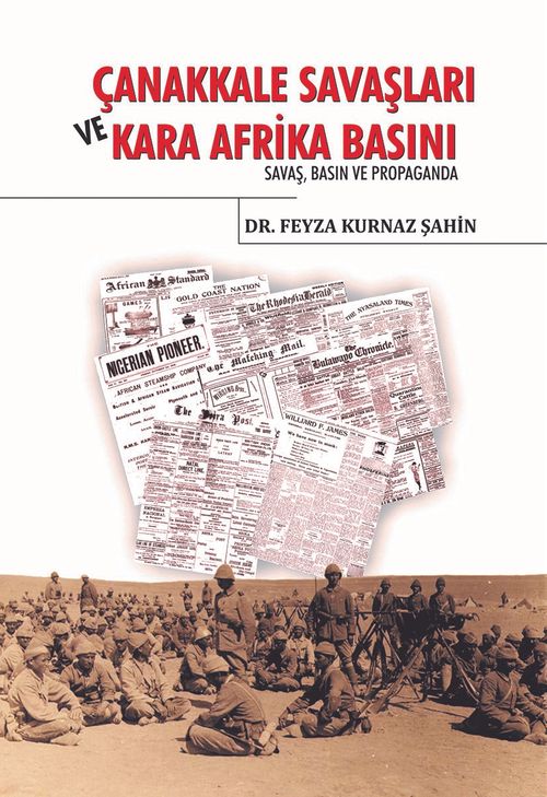 Çanakkale Savaşları ve Kara Afrika Basını & Savaş Basın ve Propoganda
