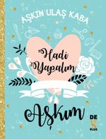 Hadi Yapalım Aşkım