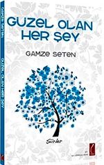 Güzel Olan Her Şey