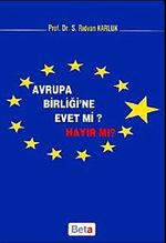 Avrupa Birliği'ne Evet mi? Hayır mı?