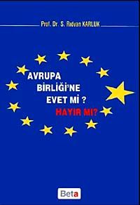 Avrupa Birliği'ne Evet mi? Hayır mı?
