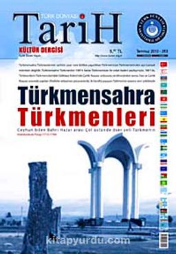 Türk Dünyası Araştırmaları Vakfı Tarih Dergisi Temmuz 2010 / Sayı: 283