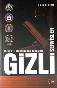 Teşkilat-ı Mahsusadan Günümüze Gizli Servisler