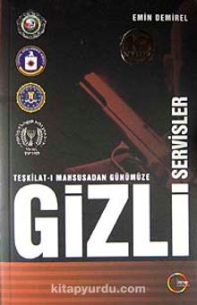 Teşkilat-ı Mahsusadan Günümüze Gizli Servisler - Emin Demirel