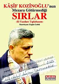 Kaşif Kozinoğlu'nun Mezara Götürmediği Sırlar (El Yazıları Tıpkıbasım)