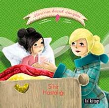 Sihir Hastalığı / Mine'nin Küçük Dünyası