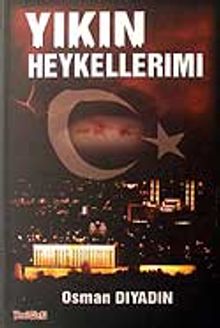 Yıkın Heykellerimi