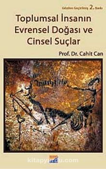 Toplumsal İnsanın Evrensel Doğası ve Cinsel Suçlar - Cahit Can