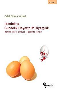 İdeoloji ve Gündelik Hayatta Milliyetçilik & 		Rahip Santoro Cinayeti ve Basında Temsili