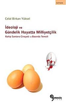 İdeoloji ve Gündelik Hayatta Milliyetçilik & 		Rahip Santoro Cinayeti ve Basında Temsili