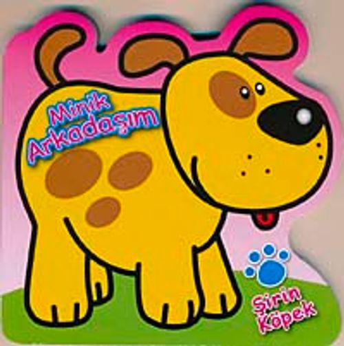 Minik Arkadaşım Şirin Köpek