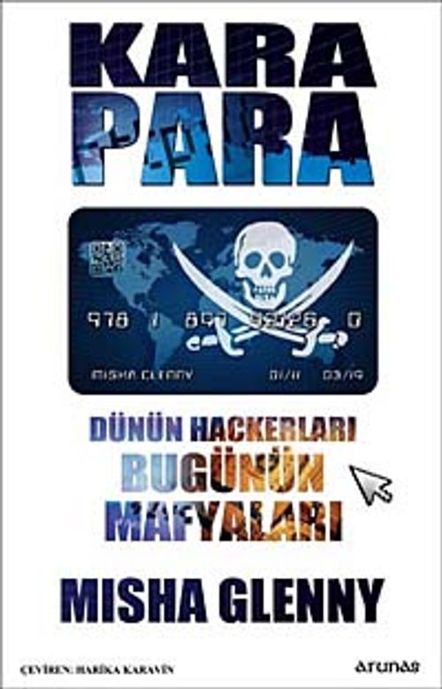 Kara Para & Dünün Hackerları Bugünün Mafyaları