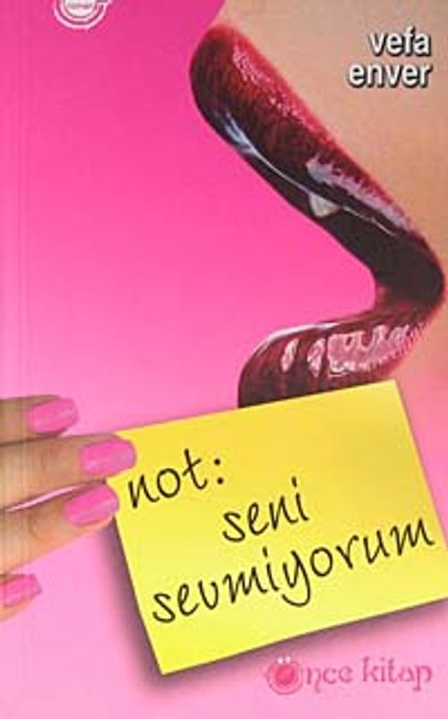 Not: Seni Sevmiyorum