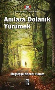 Anılara Dolanık Yürümek