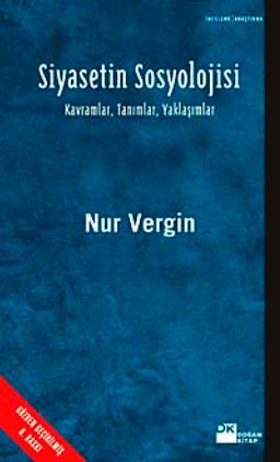 Siyasetin Sosyolojisi & Kavramlar, Tanımlar, Yaklaşımlar