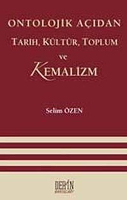 Ontolojik Açıdan Tarih, Kültür, Toplum ve Kemalizm