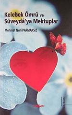 Kelebek Ömrü ve Süvayda'ya Mektuplar