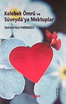 Kelebek Ömrü ve Süvayda'ya Mektuplar