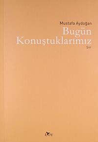 Bugün Konuştuklarımız