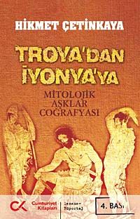 Troya'dan İyonya'ya & Mitolojik Aşklar Coğrafyası