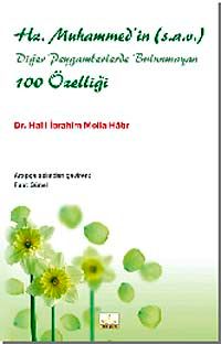 Hz. Muhammed'in (s.a.v.) Diğer Peygamberlerde Bulunmayan 100 Özelliği