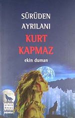 Sürüden Ayrılanı Kurt Kapmaz
