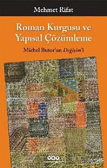 Roman Kurgusu ve Yapısal Çözümleme & Michel Butor'un Değişim'i