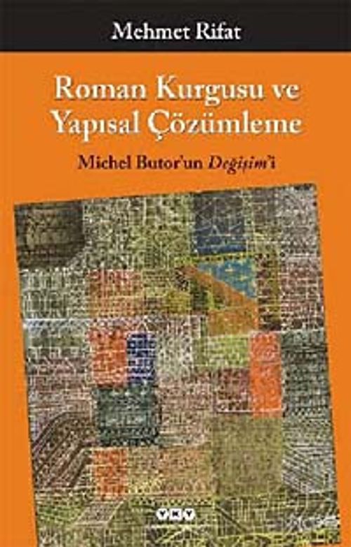 Roman Kurgusu ve Yapısal Çözümleme & Michel Butor'un Değişim'i