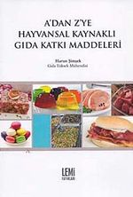 A'dan Z'ye Hayvansal Kaynaklı Gıda Katkı Maddeleri
