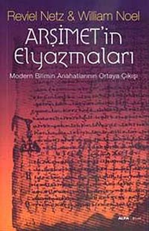 Arşimet'in Elyazmaları & Modern Bilimin Anahatlarının Ortaya Çıkış