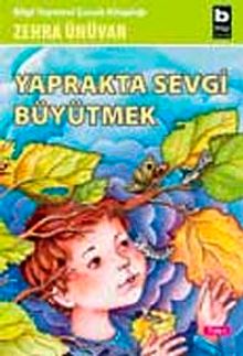 Yaprakta Sevgi Büyütmek