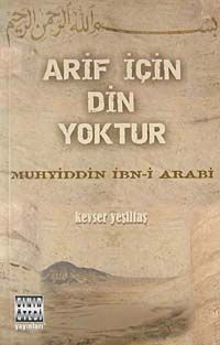 Arif İçin Din Yoktur