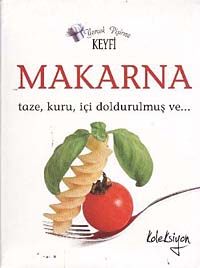 Makarna & Taze, Kuru, İçi Doldurulmuş ve..