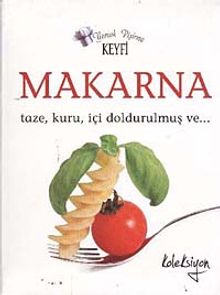 Makarna & Taze, Kuru, İçi Doldurulmuş ve..