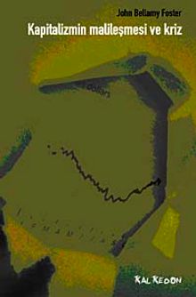 Kapitalizmin Malileşmesi ve Kriz