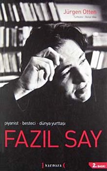Fazıl Say & Piyanist, Besteci, Dünya Yurttaşı