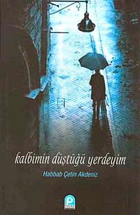 Kalbimin Düştüğü Yerdeyim